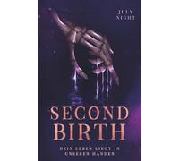 Second Birth: Dein Leben liegt in unseren Händen (Dark Paranormal Gay Harem)