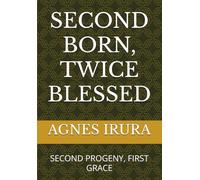 SECOND BORN, TWICE BLESSED: SECOND PROGENY, FIRST GRACE