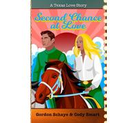 Second Chance at Love: A Texas Love Story