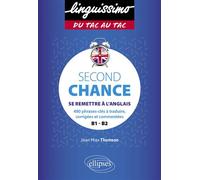 Second Chance - B1-B2 Se remettre à l'anglais - 480 phrases-clés à traduire, corrigées et commentées - Jean-Max Thomson - Ellipses - broché - Méthode de langue