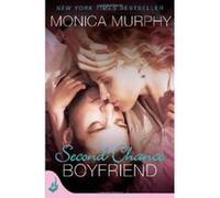 Second Chance Boyfriend: One W irlfriend Book 2 Murphy, Monica (Auteur)