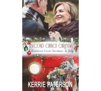 Second Chance Christmas: Bindarra Creek Christmas in July Romance