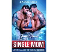Second Chance for the Single Mom: Une romance de harem inversé