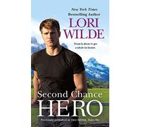 Second Chance Hero (Previously Published As Once Smitten, Twice Shy)