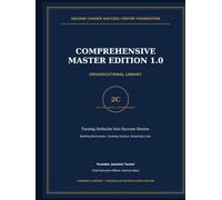 Second Chance Success Center Foundation: Comprehensive Master Edition 1.0 - Organizational Library