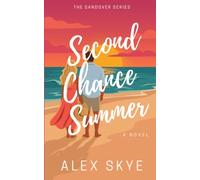 Second Chance Summer: A Heartfelt Small-Town Coastal Romance