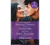 Second Chance With His Cinderella / Baby Surprise For The Millionaire