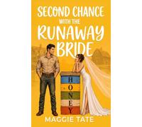 Second Chance with the Runaway Bride: A Single Dad Small-town Sweet Romance