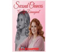 Second Chances: A Life Reimagined