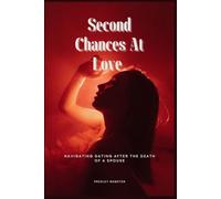 Second Chances At Love: Navigating Dating After the Death of a Spouse