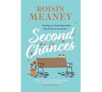 Second Chances from the Irish bestseller comes a brand-new uplifting and escapist novel to make you laugh and cry - Roisin Meaney - Sphere - ebook (ePub) - Livre