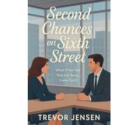 Second Chances On Sixth Street: What If the One That Got Away... Came Back?