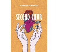 Second Cœur - Marion Touboul - Le Mot Et Le Reste - broché - Roman