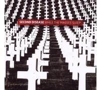 Second Disease - While the Masses Sleep