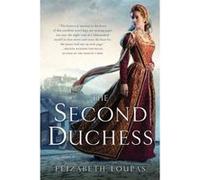 Second Duchess, The - [Version Originale] Elizabeth Loupas (Auteur)