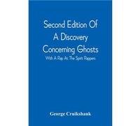 Second Edition Of A Discovery Concerning Ghosts With A Rap At The Spirit Rappers - George Cruikshank - Alpha Editions - Livre en Anglais George CruikshankGeorge Cruikshank (Auteur)