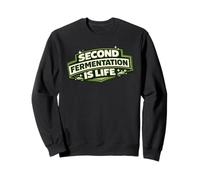 Second Fermentation is Life Cadeau de brasseur Kombucha Sweatshirt