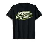 Second Fermentation is Life Cadeau de brasseur Kombucha T-Shirt