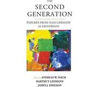 Second Generation The Andreas W Daum, Hartmut Lehmann, James J Sheehan (Auteur)