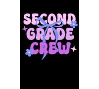 Second Grade Crew Teacher Notebook: Lined Journal for Grade 2 Teacher | Second Grade Teacher Composition Book | Gift for Second Grade Teacher Team | ... Elementary School Teacher Appreciation Gift