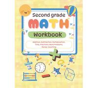 Second Grade Math Workbook: Fun Practice with Addition, Subtraction, Time, Money, and More!