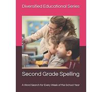Second Grade Spelling: A Word Search For Every Week Of The School Year (Diversified Educational - Spelling)