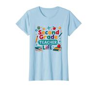 Second Grade Teacher Life - Cadeau pour éducateur élémentaire T-Shirt, Femme, Bleu Céleste, XS