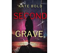 Second Grave (A Sierra Knight FBI Suspense Thriller-Book Ten) - Kate Bold - Kate Bold - ebook (ePub) - Livre