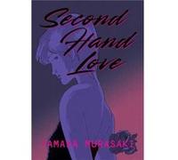 Second Hand Love by Yamada Murasaki Yamada Murasaki (Auteur)
