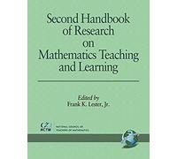 Second Handbook Of Research On Mathematics Teaching And Learning