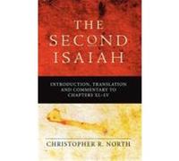 Second Isaiah: Introduction, Translation and Commentary to Chapters XL-LV North, Christopher R. (Auteur)