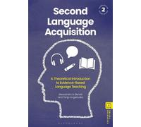 Second Language Acquisition A Theoretical Introduction to Evidence-based Language Teaching - Professor Alessandro G. Benati - Bloomsbury Academic - ebook (ePub) - Livre