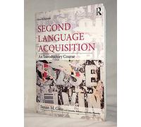 Second Language Acquisition: An Introductory Course