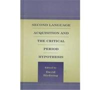 Second Language Acquisition and the Critical Period Hypothesis, The Second Language Acquisition Research Series, Theoretical and methodologIcal Issues
