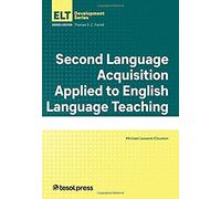 Second Language Acquisition Applied To English Language Teaching