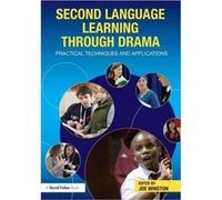 Second Language Learning Through Drama: Practical Techniques And Applications (Paperback) Joe Winston, (Auteur)
