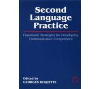 Second Language Practice Classroom Strategies for Developing Communicative Competence by Georges Duquette Paperback Book Georges Duquette (Auteur)