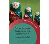 Second Language Socialization And Learner Agency