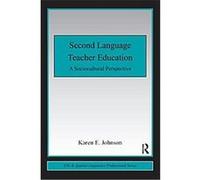 Second Language Teacher Education, Esl & Applied Linguistics Professional Series Karen E. Johnson (Auteur)