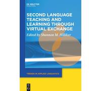 Second Language Teaching And Learning Through Virtual Exchange: 29 (Trends In Applied Linguistics [Tal], 29)