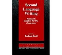 Second Language Writing: Research Insights for the Classroom