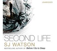 Second Life by S J Watson (2015-02-19)
