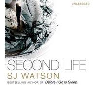 Second Life by S J Watson S J Watson (Auteur)