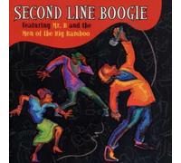 Second Line Boogie Feat. Mr. B and Men of The Big Bamboo [Import]