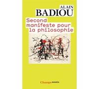 Second Manifeste pour la philosophie Alain Badiou (Auteur)