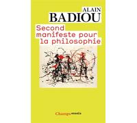 Alain Badiou – Second Manifeste pour la philosophie – Essai – Poche