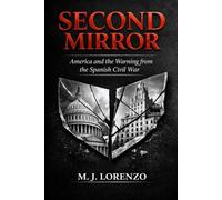 Second Mirror: America and the Warnings from the Spanish Civil War