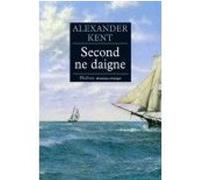 Alexander Kent – Second ne daigne – Une aventure d'Adam Bolitho – Phebus Creation – broché