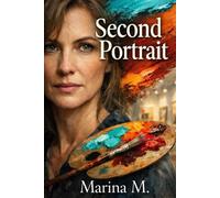 SECOND PORTRAIT: A Novel of Art, Divorce, and Finding Yourself Again