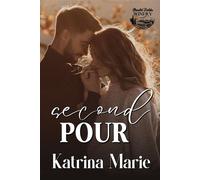 Second Pour - Katrina Marie - Auto-Édition - ebook (ePub) - Livre